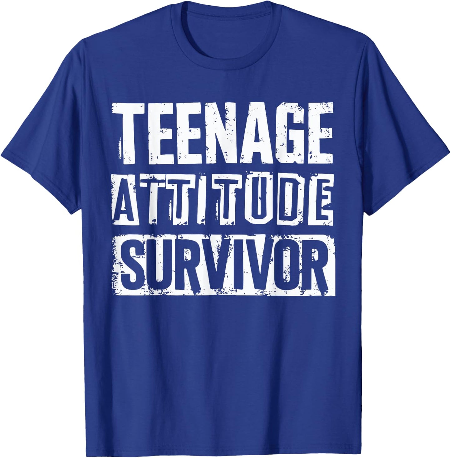 Teenage Attitude Survivor Teenager Dad Teenager Mom Parent T-Shirt - T-Shirt | Royal