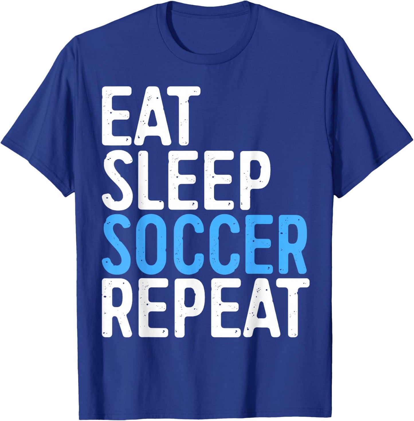 Eat Sleep Soccer Repeat Shirt Men Women Kids Soccer Player T-Shirt - T-Shirt | Royal