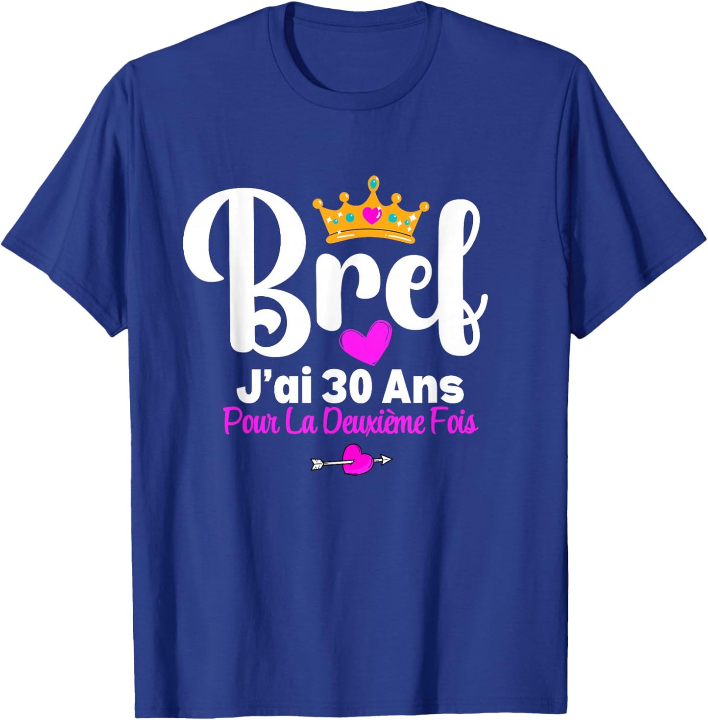 Short I Have 30 Years For The Second Time 60 Years Birthday T-Shirt - T-Shirt | Royal