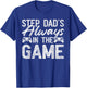 Gamer Stepdad Fathers Day, Step Dad's Always In The Game T-Shirt - T-Shirt | Royal