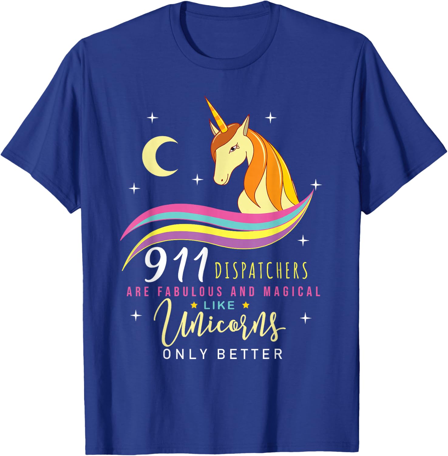 911 Dispatchers Fabulous Magical Unicorns 911 Dispatchers T-Shirt - T-Shirt | Royal
