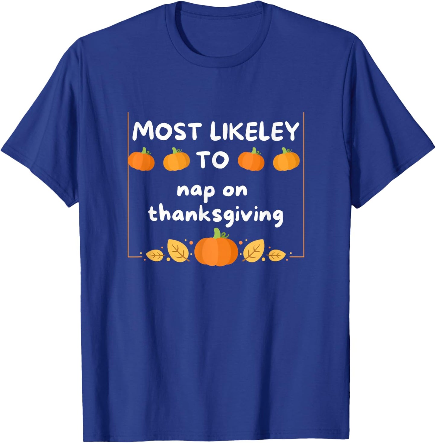 Most Likely To Nap Thanksgiving Family Matching Thanksgiving T-Shirt - T-Shirt | Royal