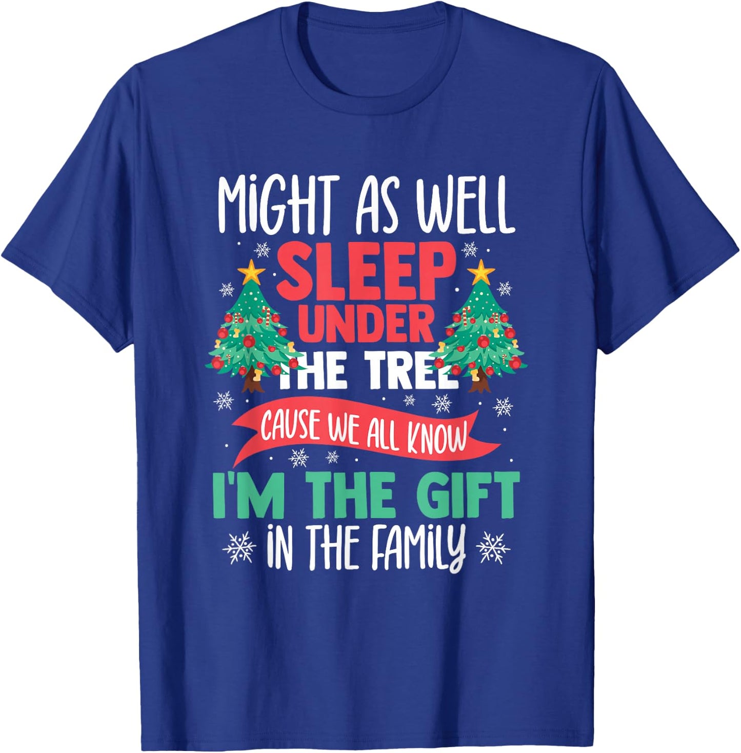 Christmas Humor Men Women Favorite Person Funny Christmas T-Shirt - T-Shirt | Royal