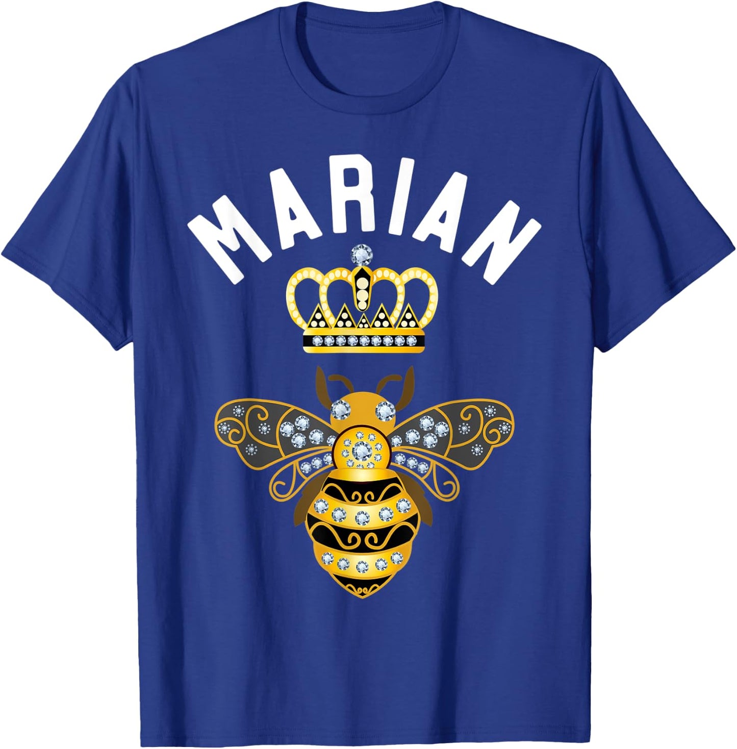 Marian Name Marian Birthday Gifts Queen Crown Bee Marian T-Shirt - T-Shirt | Royal