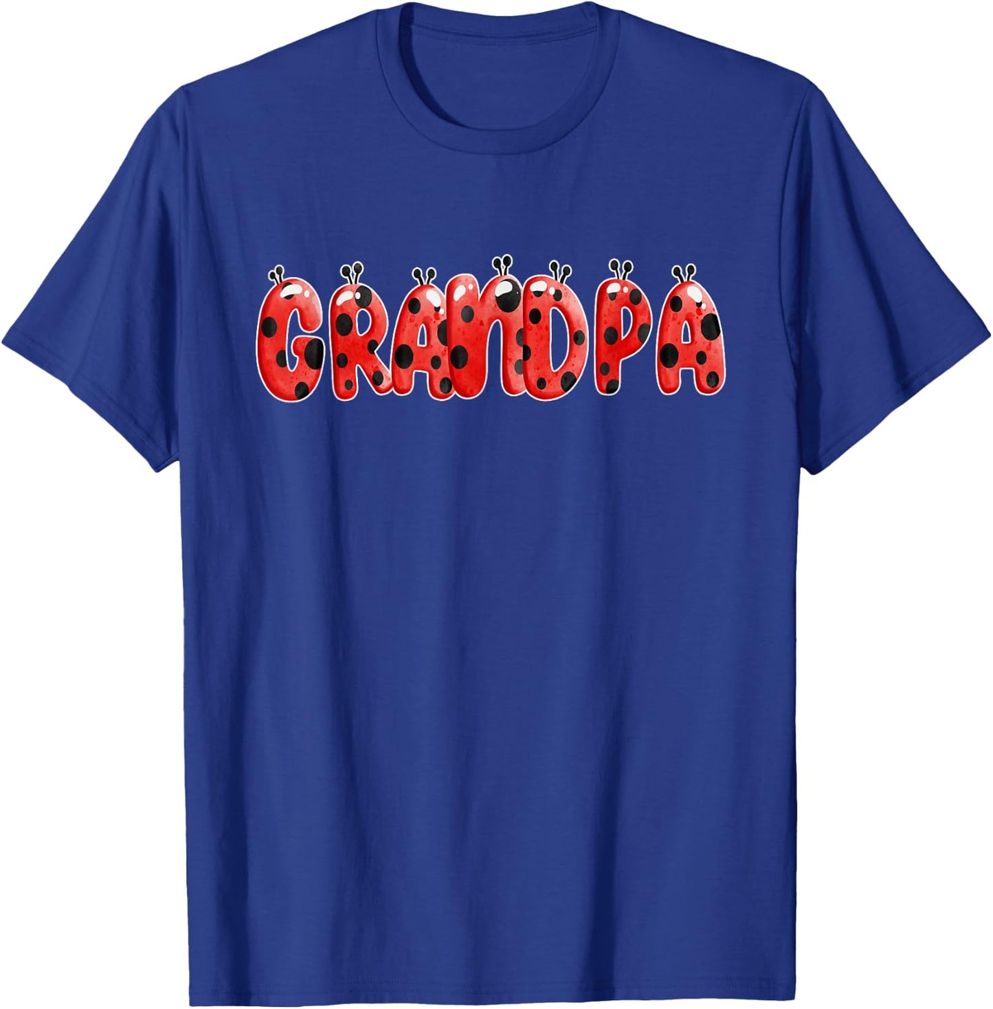 Lady Bug Grandpa Grandpa Birthday Party T-Shirt - T-Shirt | Royal