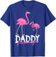 Daddy Flamingo Father's Day Humor Dad Funny Flamingo T-Shirt - T-Shirt | Royal