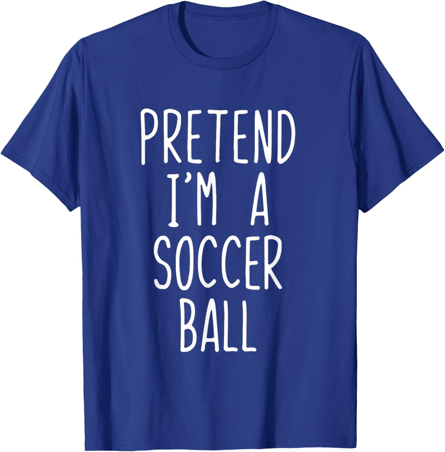 Pretend I'm A Soccer Ball Costume Halloween Lazy Adult Kids T-Shirt - T-Shirt | Royal