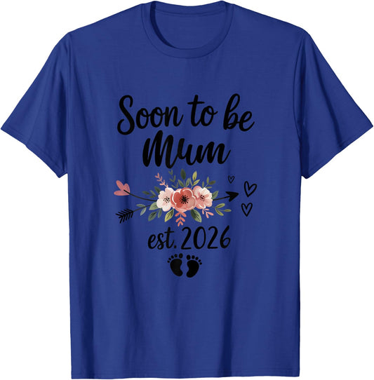 Soon to be Mum 2026 Mother's Day First Time Mum Pregnancy T-Shirt - T-Shirt | Royal
