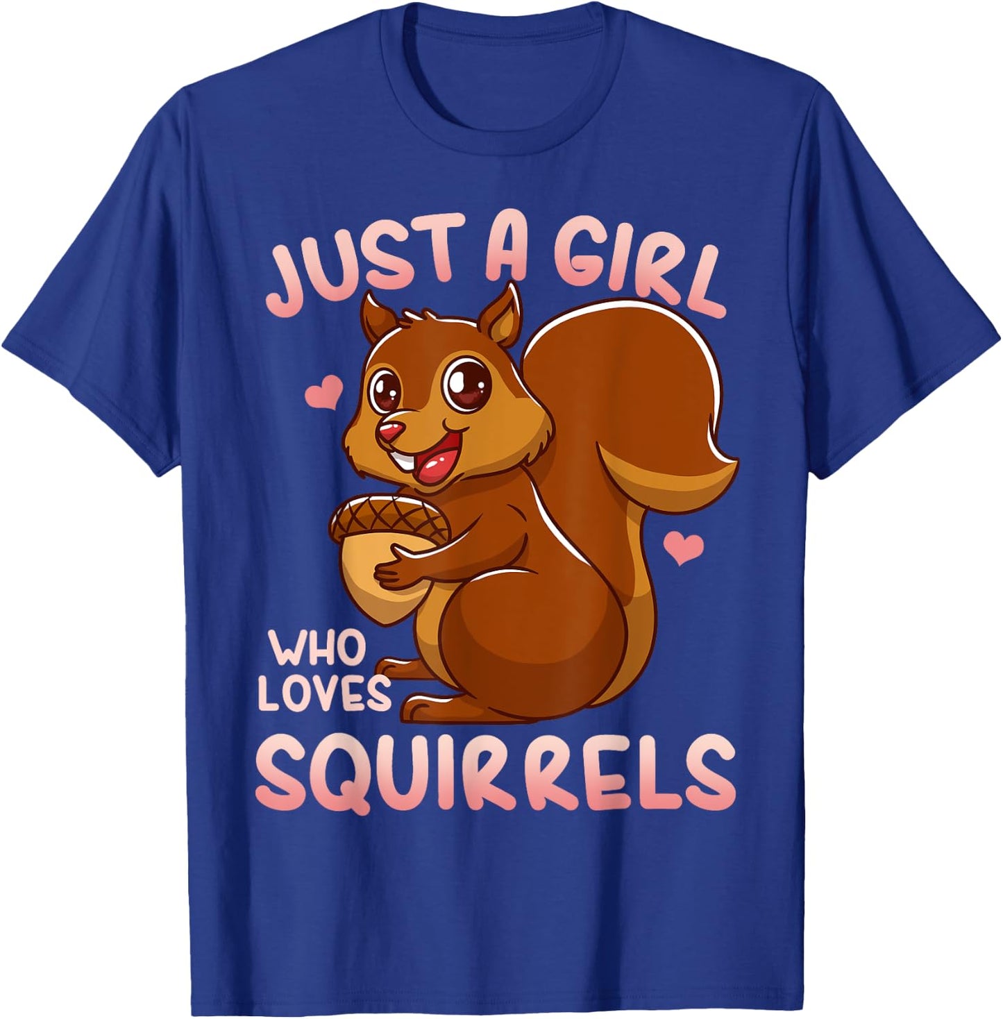 Squirrel Just a Girl Who Loves Squirrels T-Shirt - T-Shirt | Royal