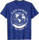 God Sends We Serve Christian Missionary Missions Trip T-Shirt - T-Shirt | Royal