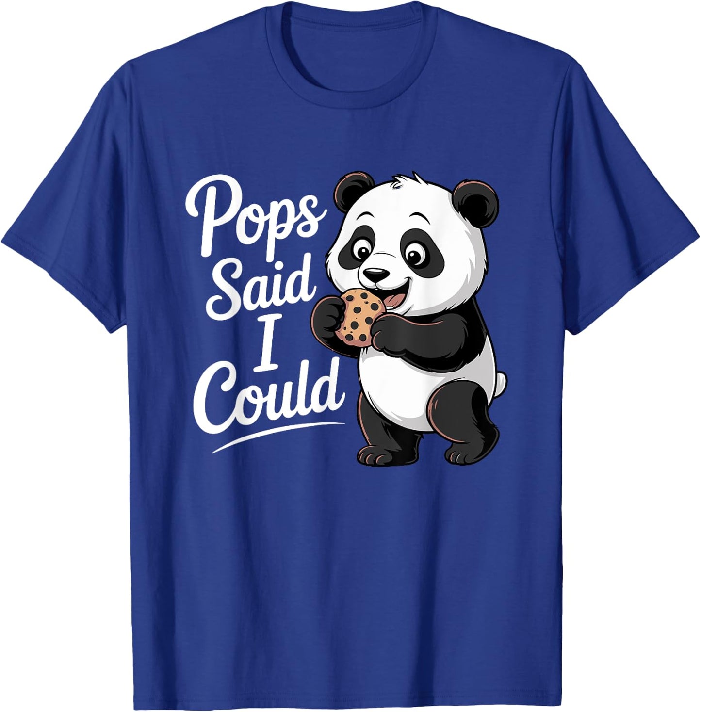 Funny Pops Said I Could Sweet Panda Toddler Grandpa T-Shirt - T-Shirt | Royal
