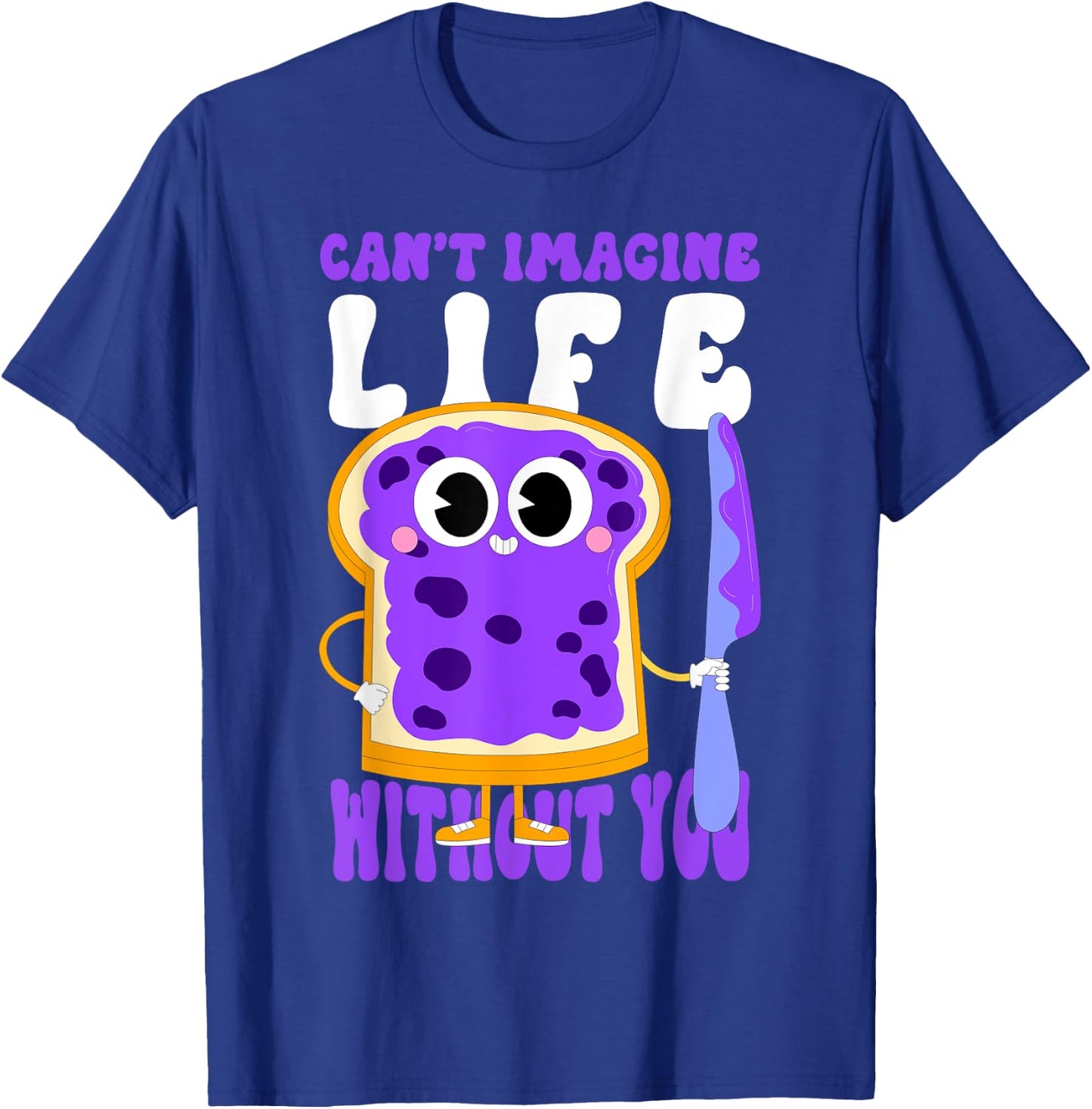 Can't Imagine Life Without You Grape Jelly Fruit-Themed Art T-Shirt - T-Shirt | Royal