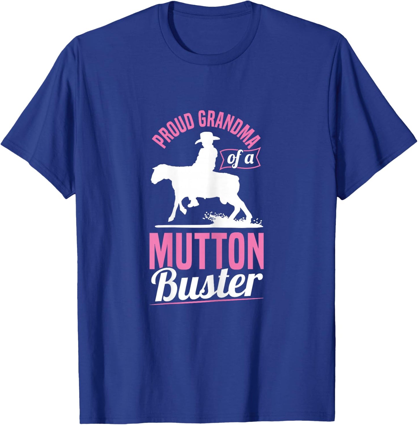 Mutton Busting Design for a Grandma of a Mutton Buster T-Shirt - T-Shirt | Royal