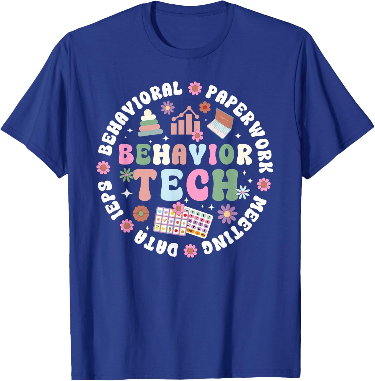 Behavior Tech Groovy Behavior Technician Behavioral Tech T-Shirt - T-Shirt | Royal