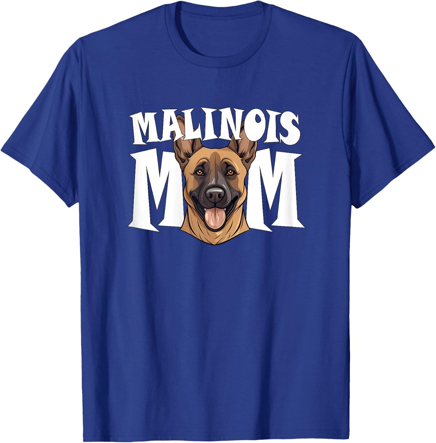 Belgian Malinois Mom Cute Shepherd Dog Mother T-Shirt - T-Shirt | Royal