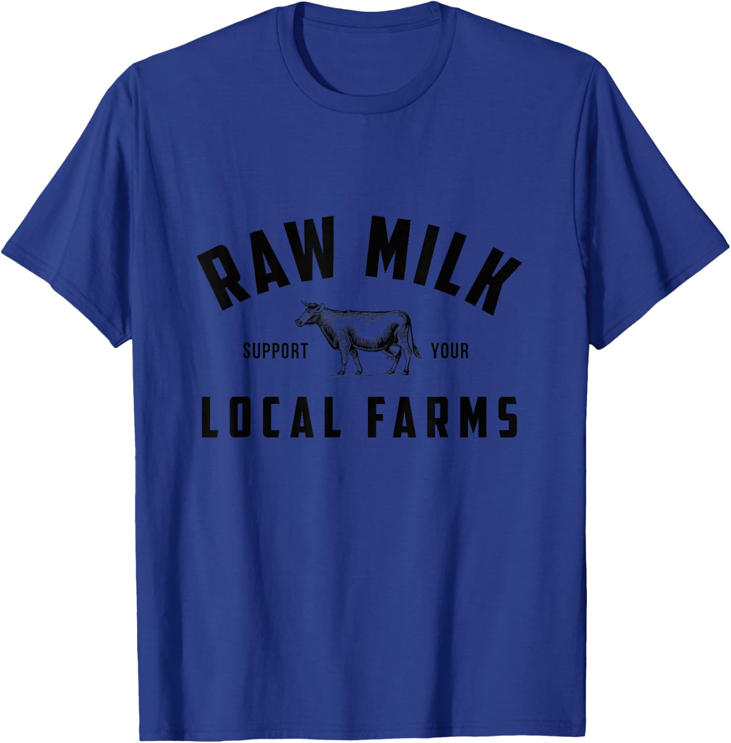 Raw Milk Support Your Local Farms Retro Farm Love Farming T-Shirt - T-Shirt | Royal