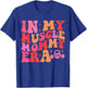 Funny Fitness Team Gym Mama Workout In My Muscle Mommy Era T-Shirt - T-Shirt | Royal