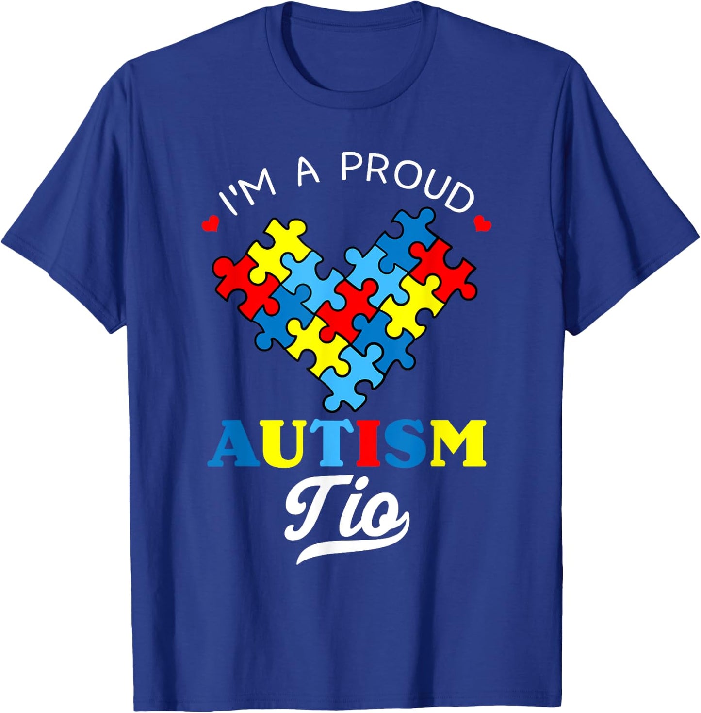 I'm A Proud Autism Tio Autism Awareness T-Shirt - T-Shirt | Royal