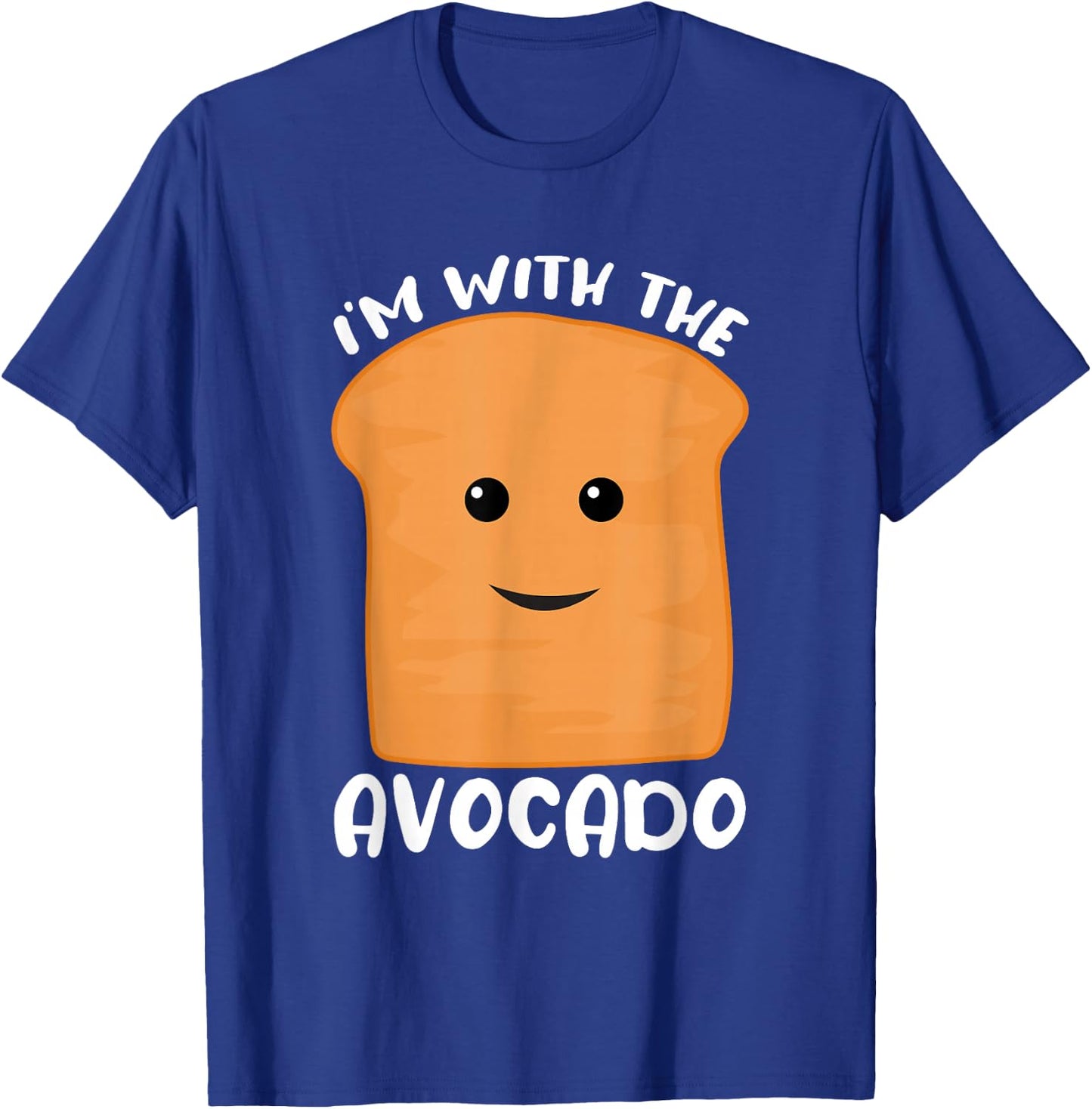 I'm with the Avocado Toast T-Shirt - T-Shirt | Royal