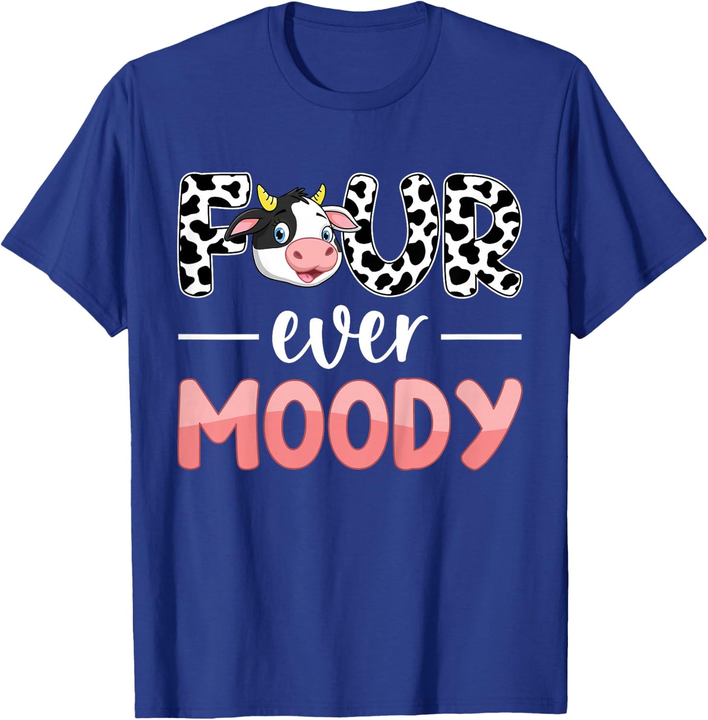 Four Ever Moody 4th Birthday 4 Years Old Birthday Cow Print T-Shirt - T-Shirt | Royal