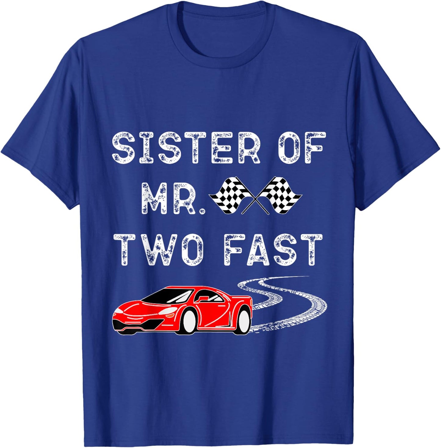 Boy 2nd Birthday Racer Sister Mr. Two Fast 2nd Race Car Bday T-Shirt - T-Shirt | Royal