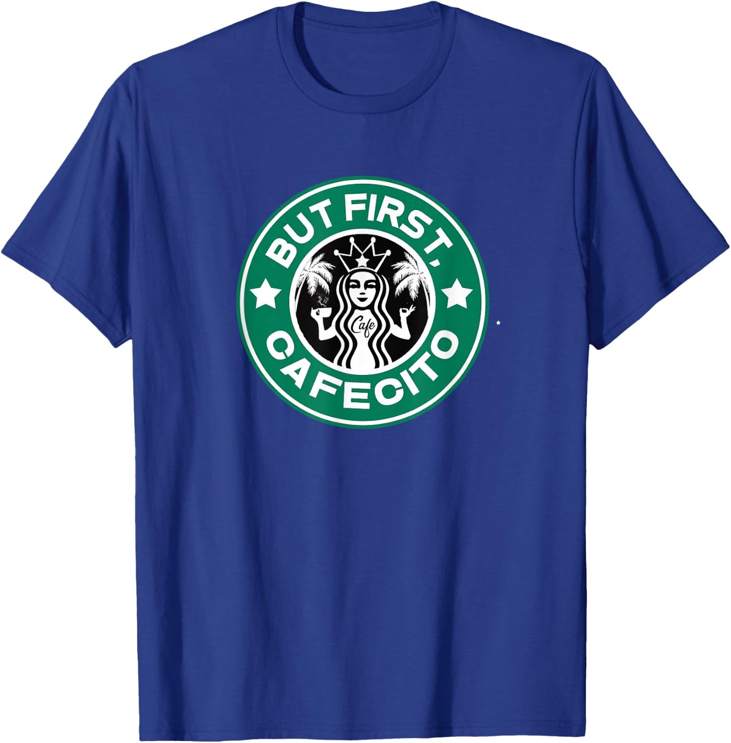 Cafecito for Mama or Papi Funny Cuban Coffee Saying T-Shirt - T-Shirt | Royal