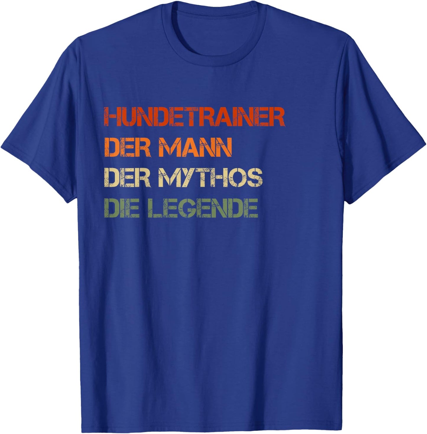 Hundetrainer - der Mann, der Mythos, die Legende T-Shirt - T-Shirt | Royal