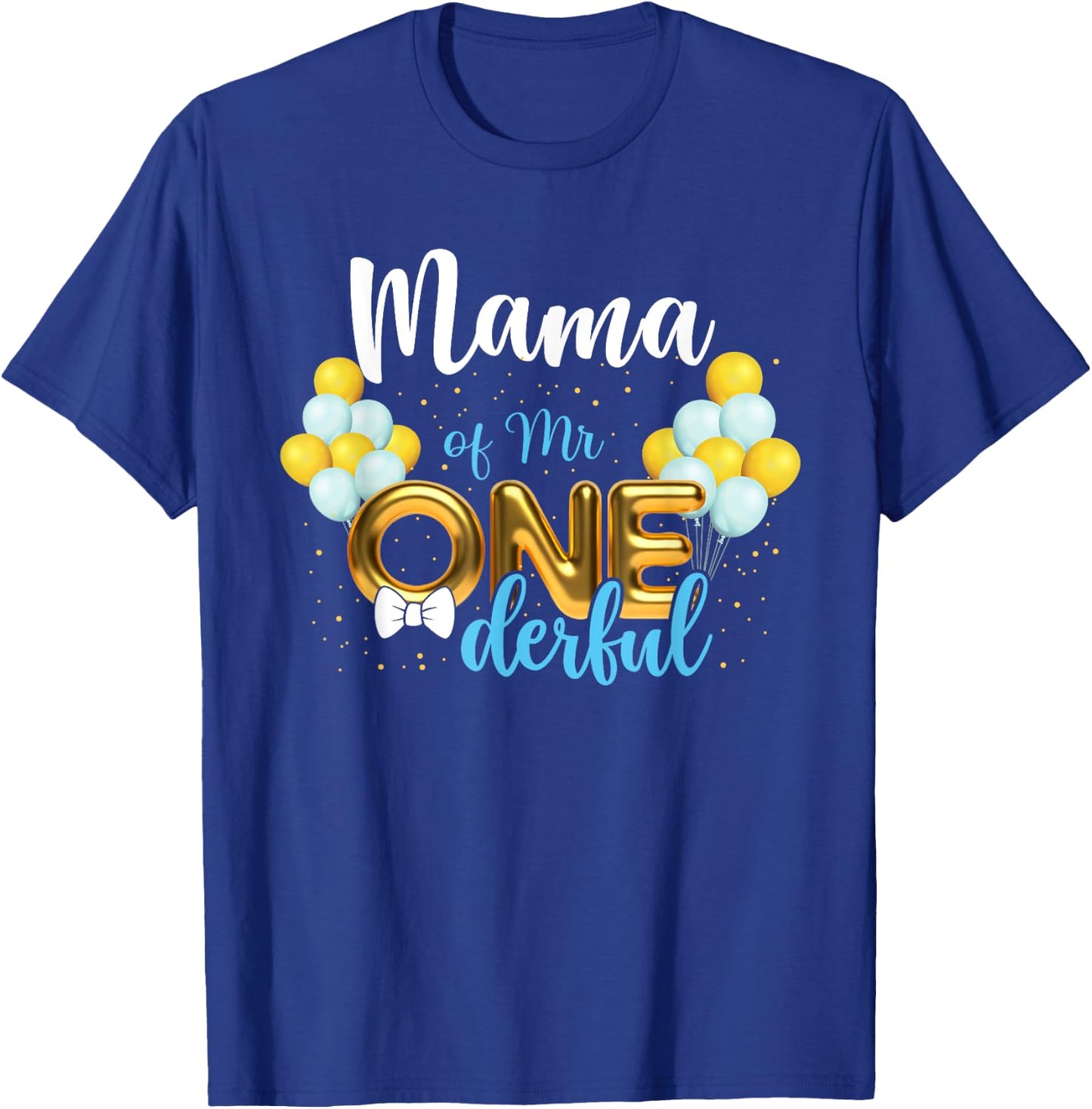 Mama of Mr Onederful 1st Birthday First One-Derful T-Shirt - T-Shirt | Royal
