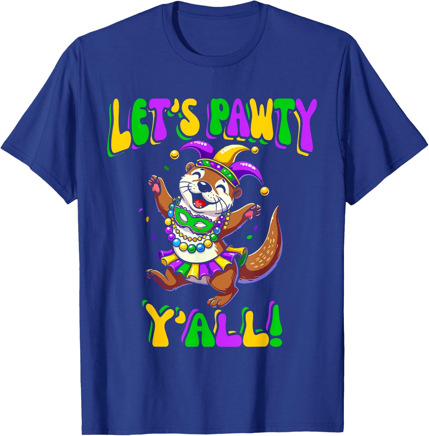 Mardi Gras Dancing Otter Let's Pawty Y'all , Kids T-Shirt - T-Shirt | Royal