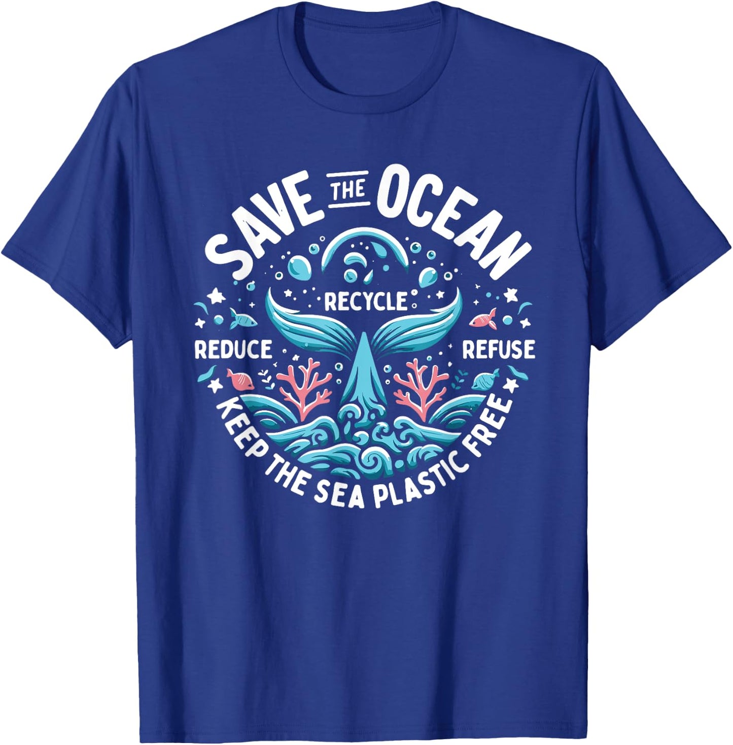 Save The Ocean Keep The Sea Conservation Plastic Free , Black, S T-Shirt - T-Shirt | Royal