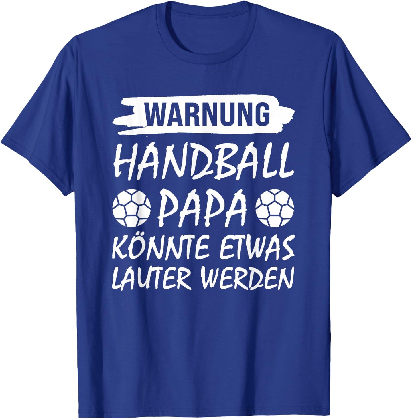 Warnung Handball Papa Handball Papa T-Shirt - T-Shirt | Royal