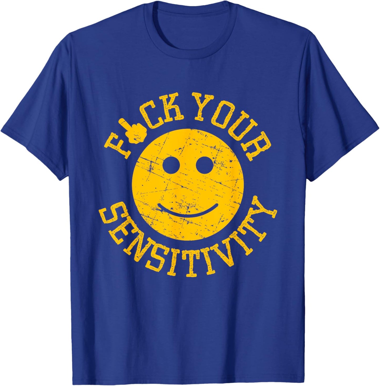 Fck Your Sensitivity Funny Face Icon , Small, Black T-Shirt - T-Shirt | Royal