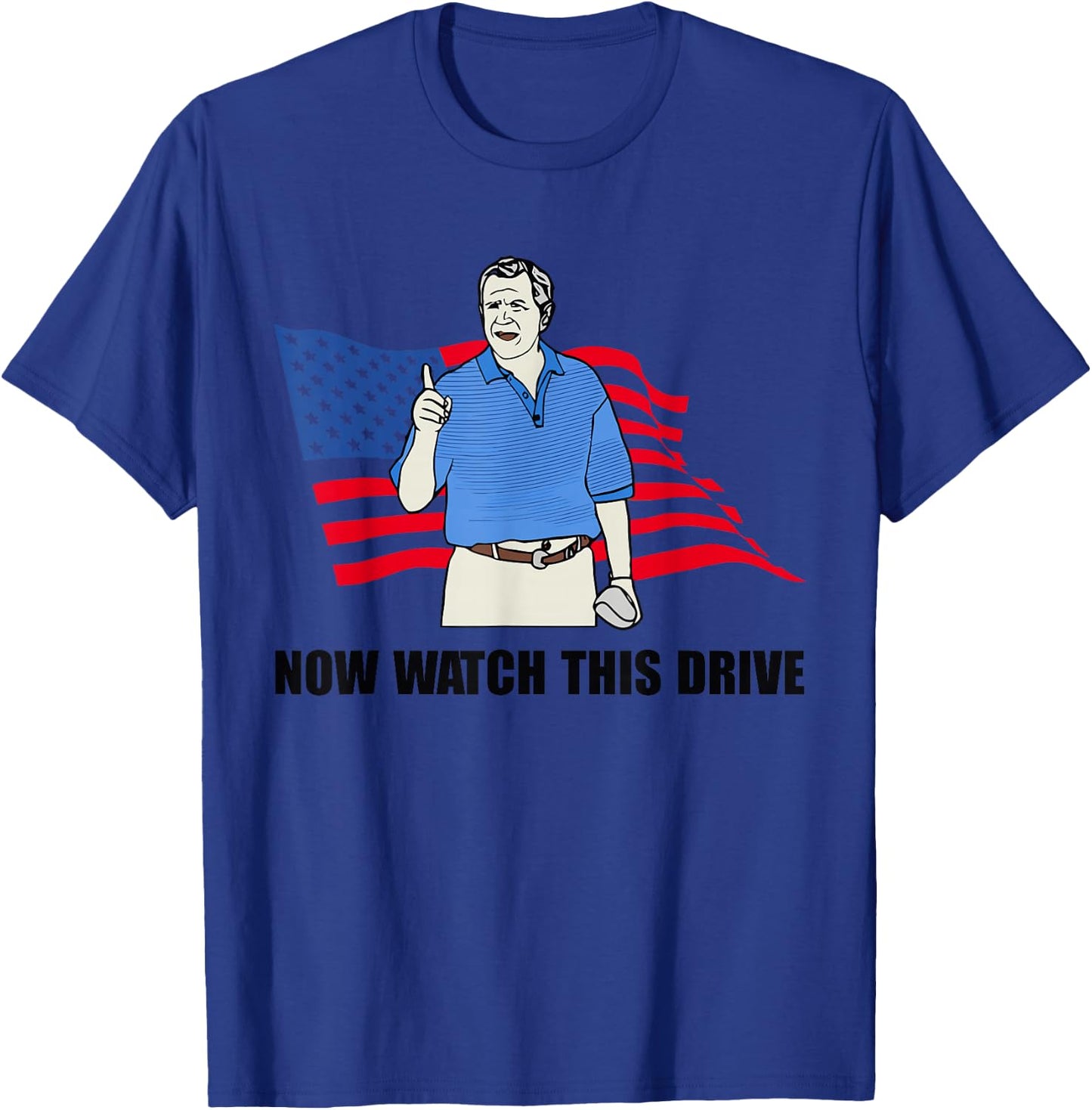 Now Watch This Drive T-Shirt - T-Shirt | Royal