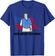 Now Watch This Drive T-Shirt - T-Shirt | Royal