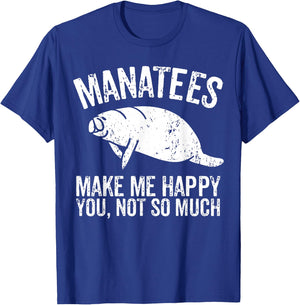 Manatees Make Me Happy I Sea Cow I Manatee T-Shirt - T-Shirt | Royal