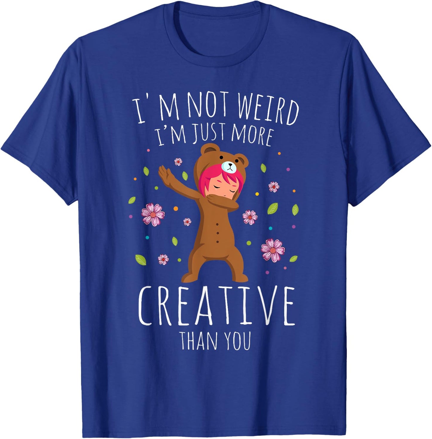 I'm Not Weird I'm Creative Anime Dabbing Girl Otaku Kawaii T-Shirt - T-Shirt | Royal