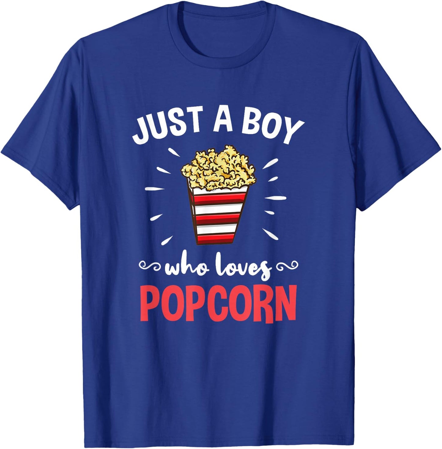 Just A Boy Who Loves Popcorn T-Shirt - T-Shirt | Royal