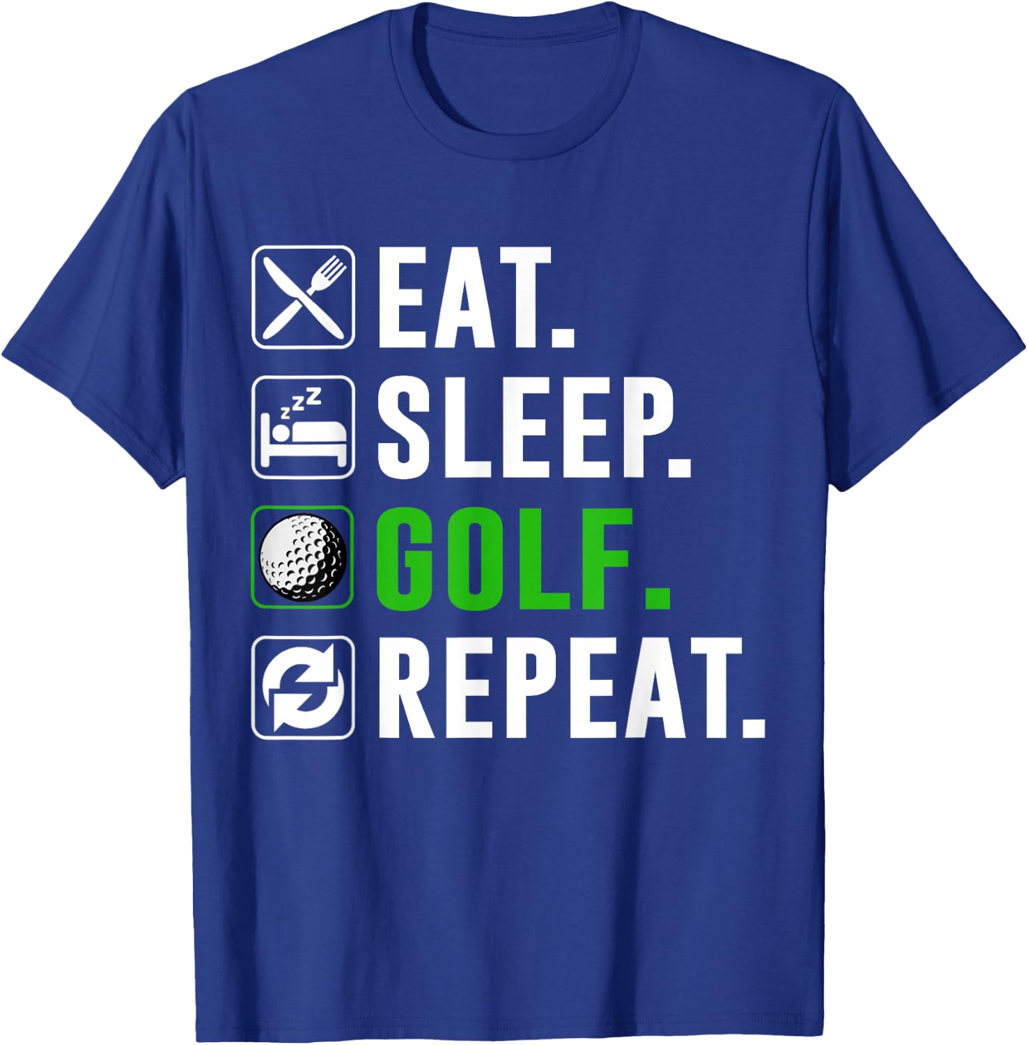Eat Sleep Golf Repeat Funny Golfing Golfer Golfing Lover T-Shirt - T-Shirt | Royal