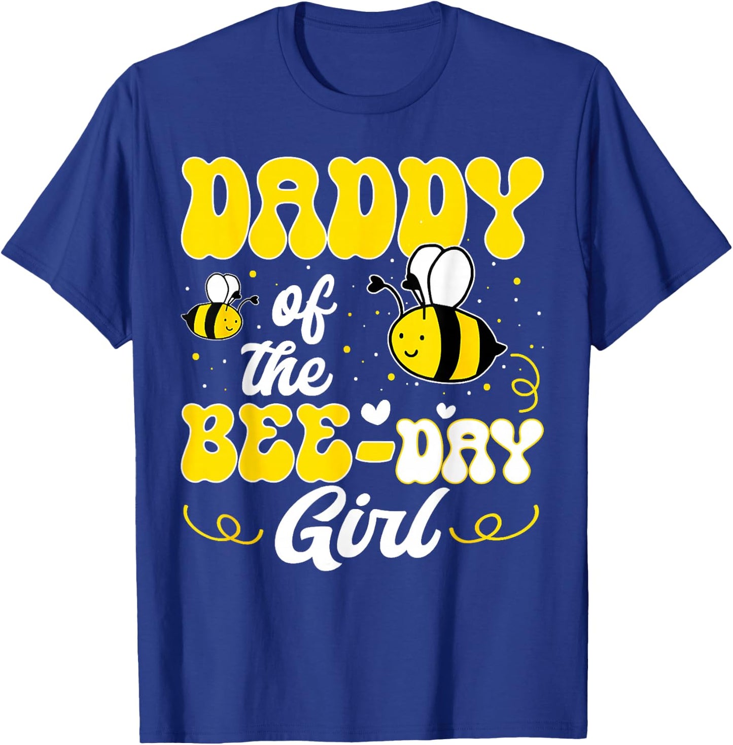 Party Matching Birthday Sweet Daddy Of The Bee Day Girl Hive T-Shirt - T-Shirt | Royal