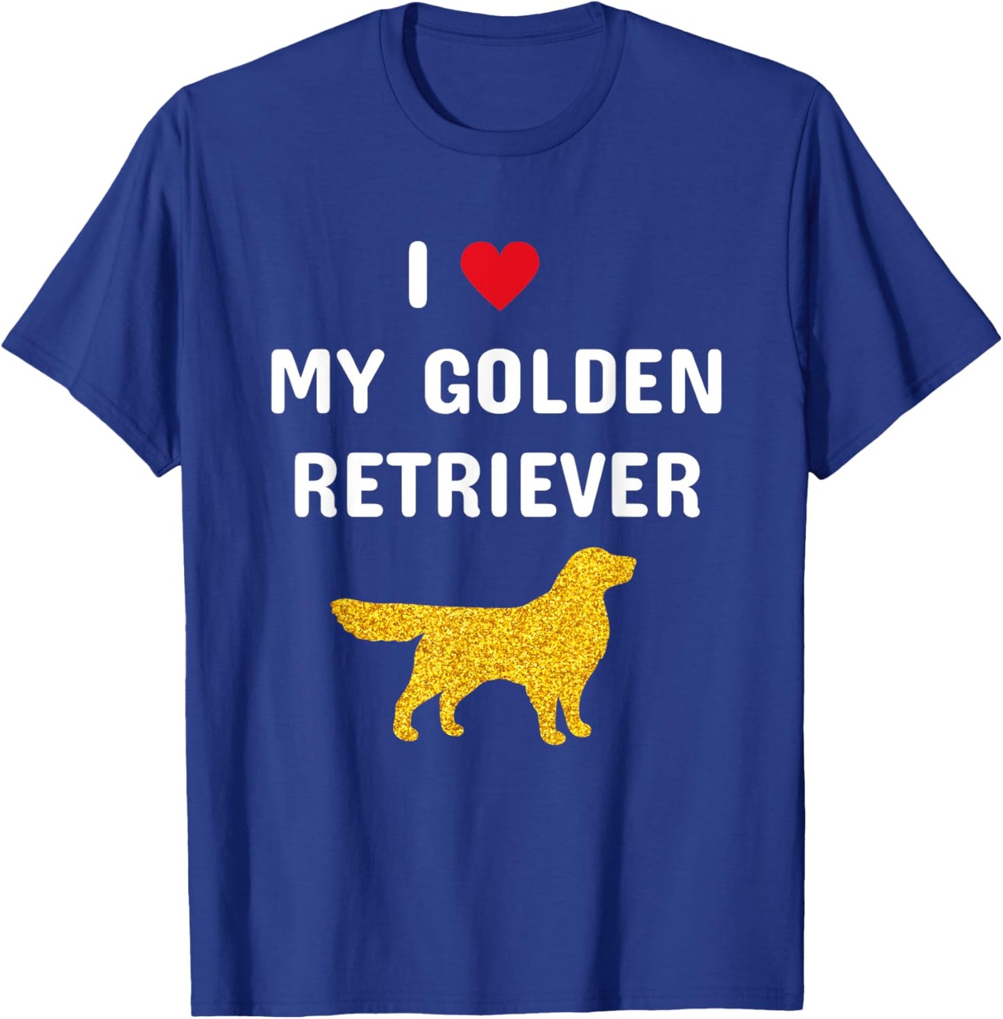 I Heart Love My Golden Retriever T-Shirt - T-Shirt | Royal