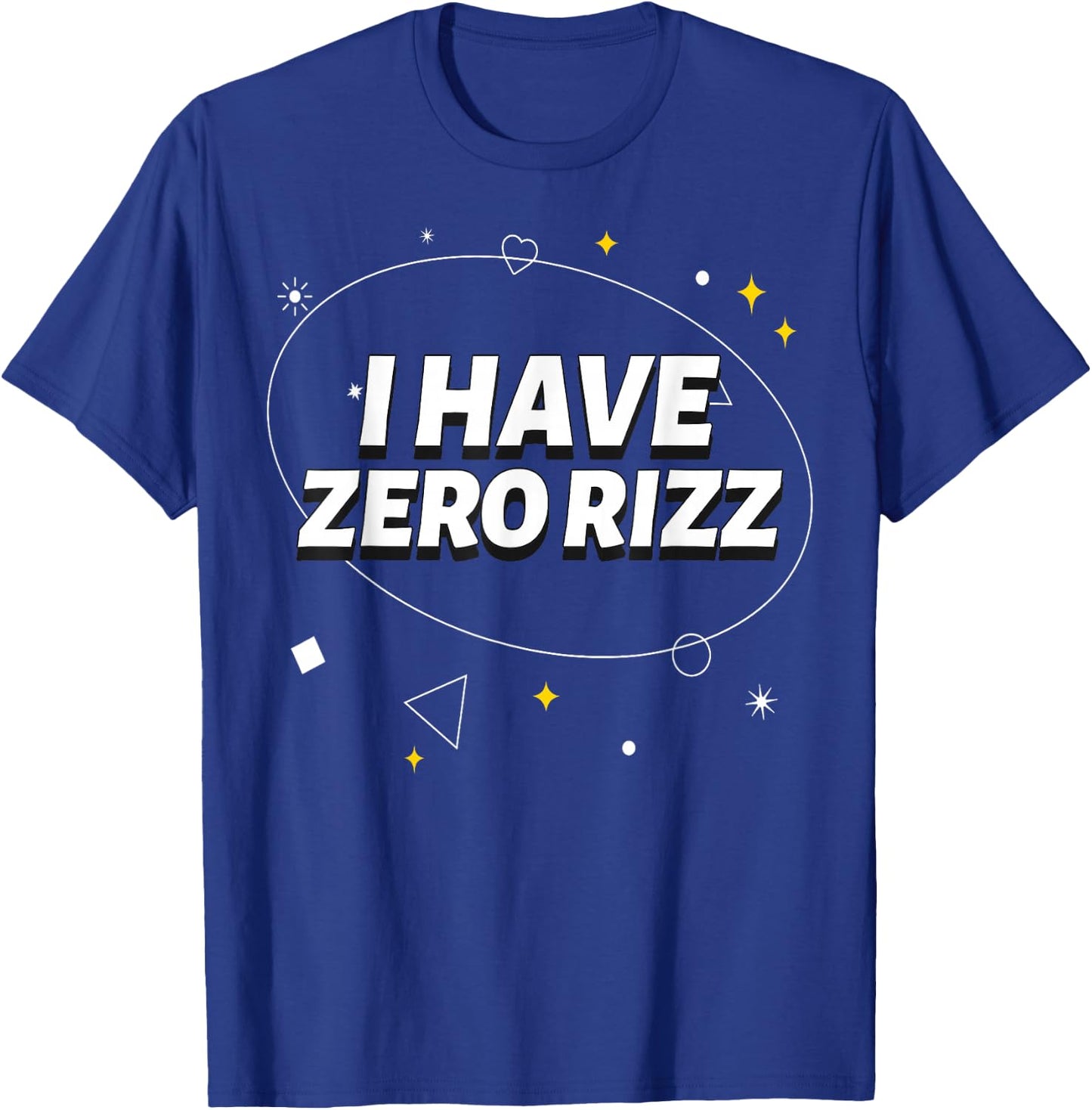 I Have Zero Rizz I Got That L Rizz Ironic Meme T-Shirt - T-Shirt | Royal
