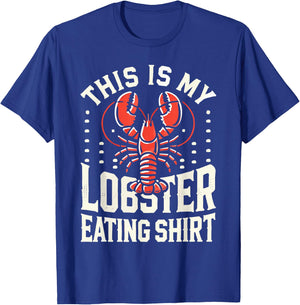 This Is My Lobster Eating Shirt Perfect for Seafood Lovers T-Shirt - T-Shirt | Royal