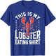This Is My Lobster Eating Shirt Perfect for Seafood Lovers T-Shirt - T-Shirt | Royal