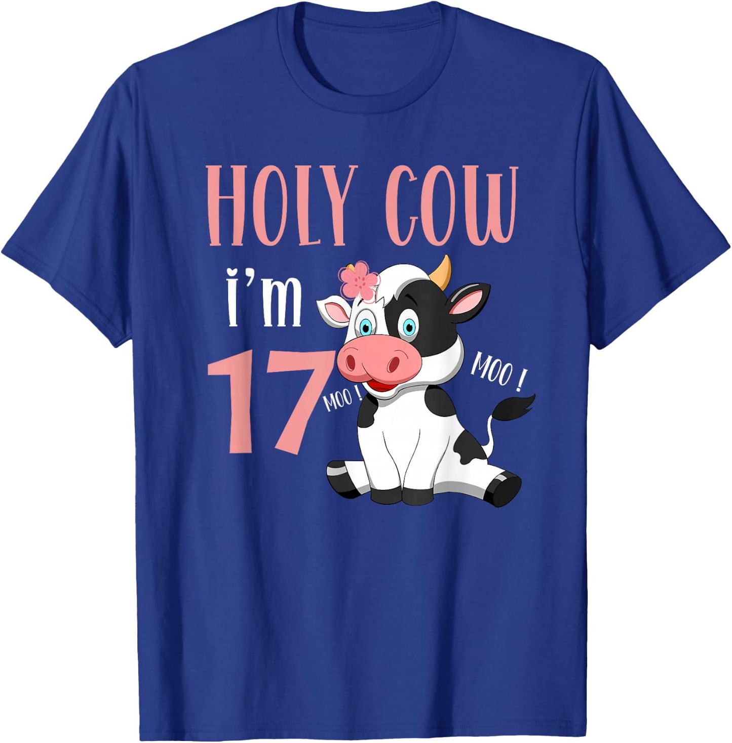 Holy Cow I'm 17 Cow Girl Birthday 17 Years Old T-Shirt - T-Shirt | Royal