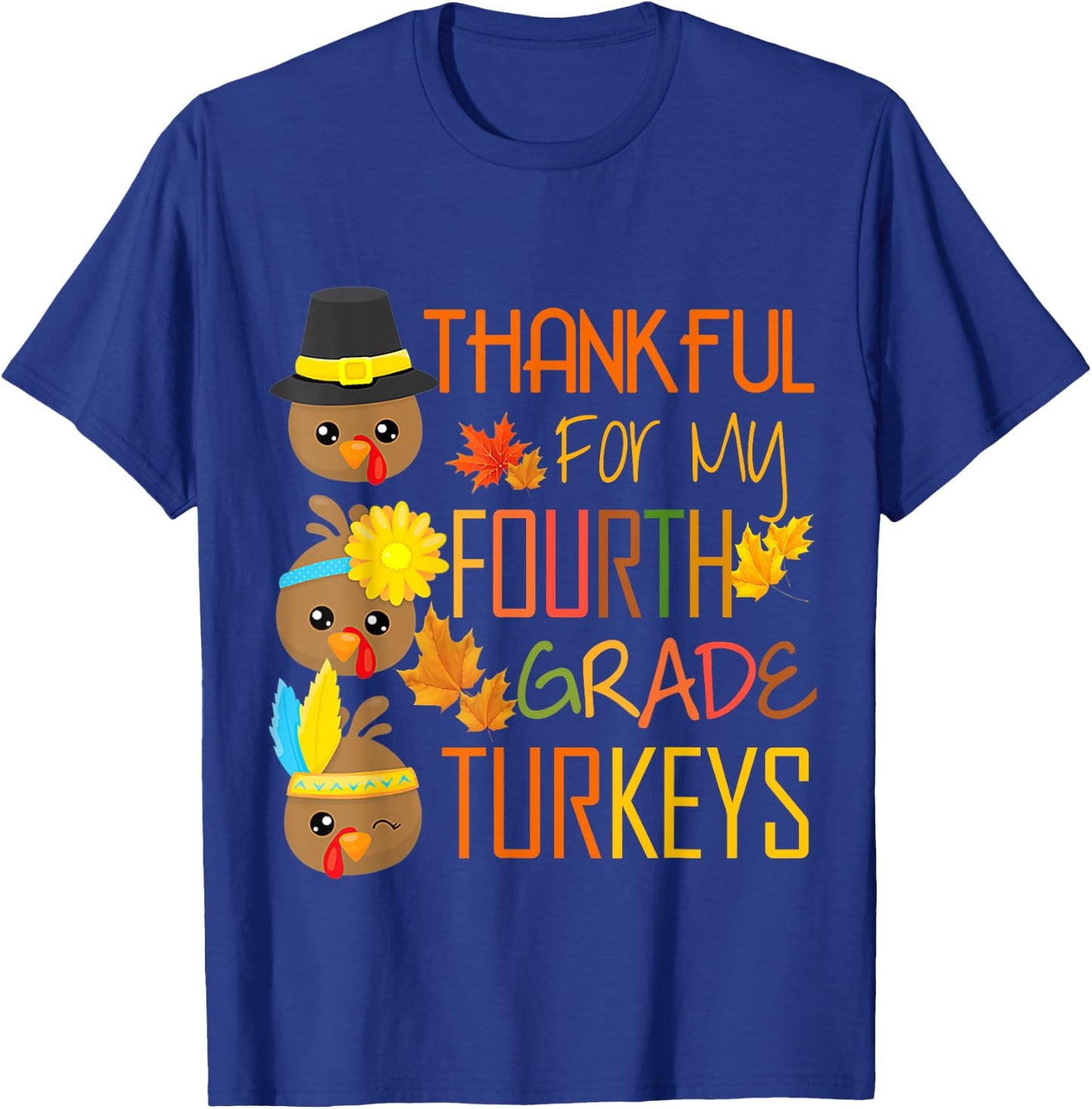 Thankful For My 4th Grade Turkey Thanksgiving Turkey Teacher T-Shirt - T-Shirt | Royal
