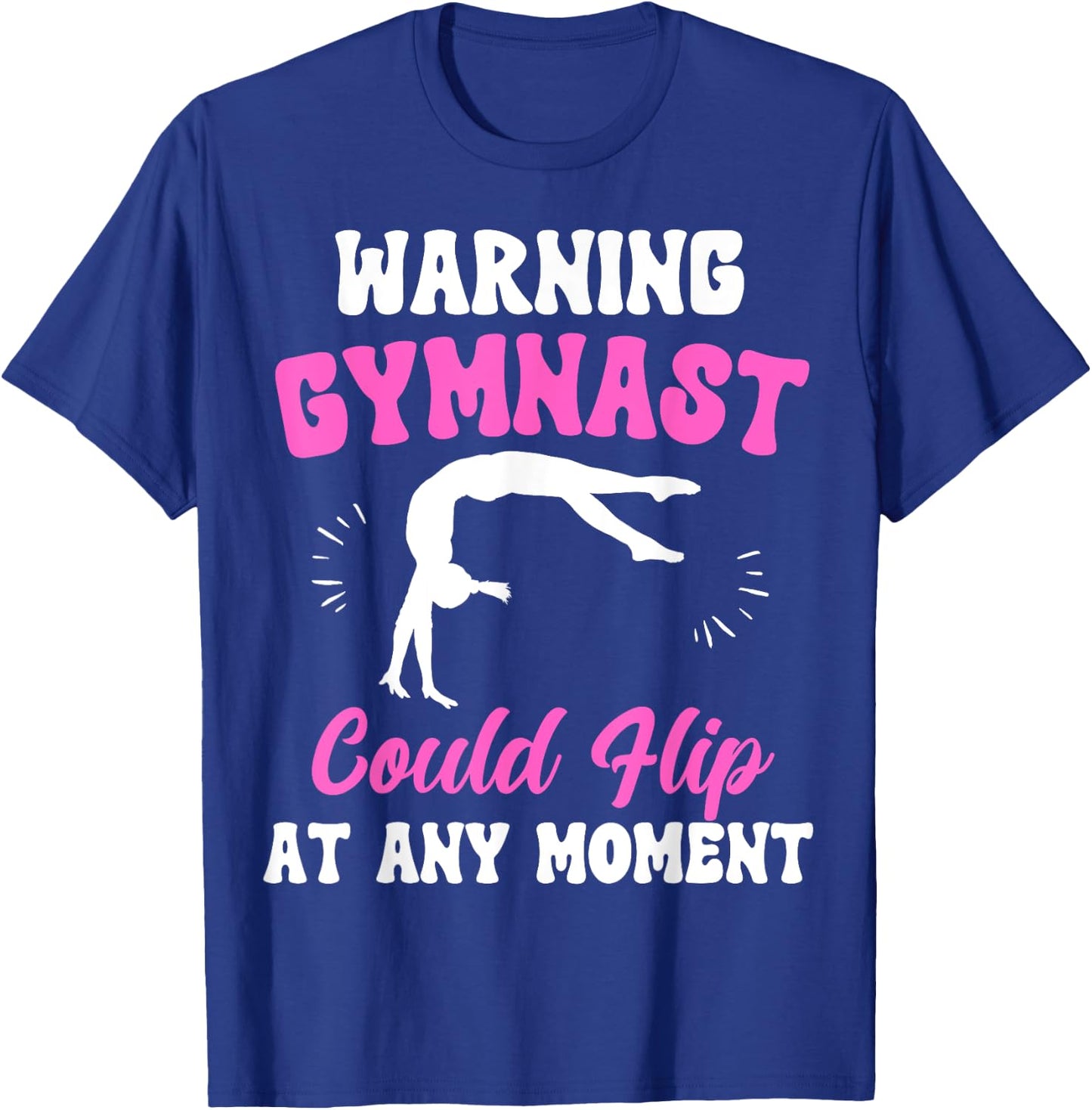 Warning Gymnast Could Flip At Any Moment For Girls Kids T-Shirt - T-Shirt | Royal