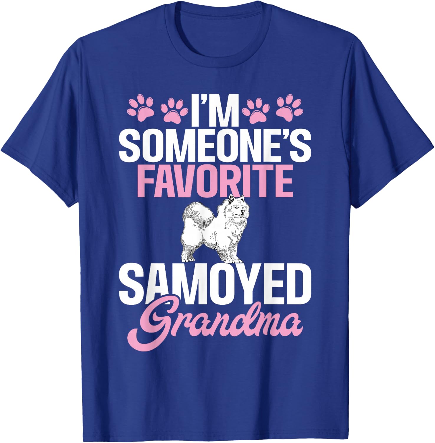 Im someones favorite Samoyed Grandma Samoyed T-Shirt - T-Shirt | Royal