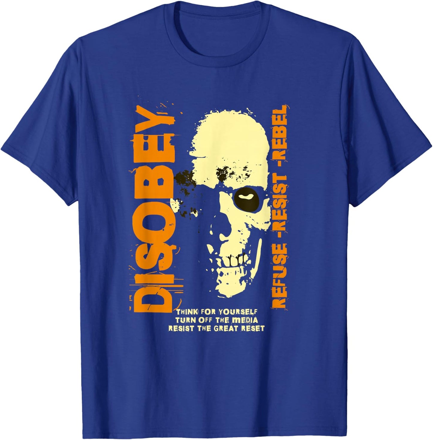 Disobey Refuse Resist Rebel Politically Incorrect T-Shirt - T-Shirt | Royal