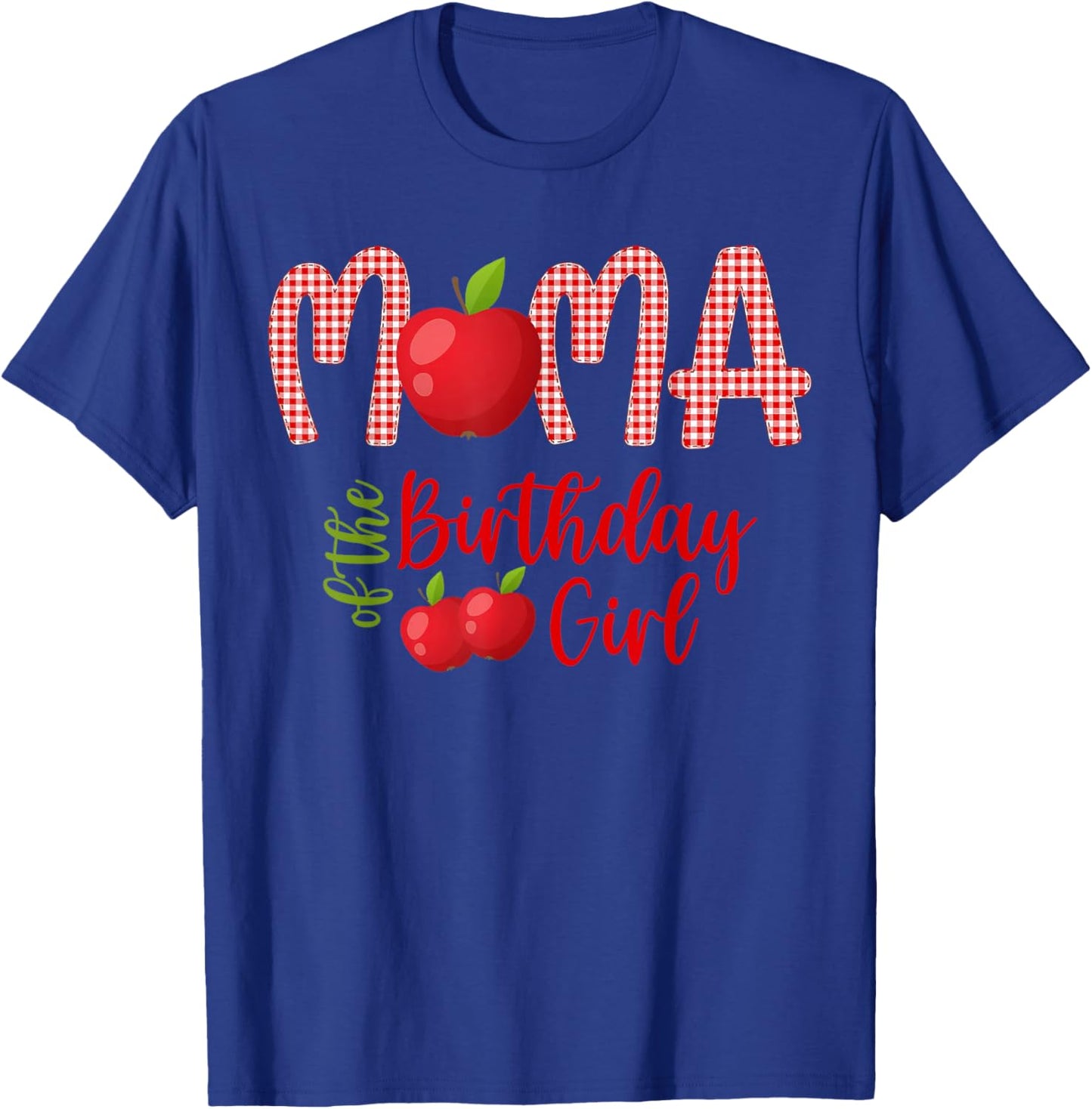 Mama Of The Birthday Girl First Birthday Girl Apple Family T-Shirt - T-Shirt | Royal