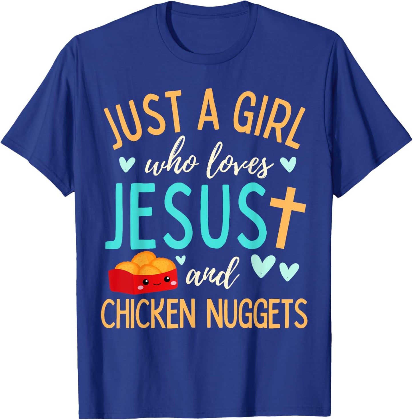 Just A Girl Who Loves Jesus and Nuggets Christian Funny T-Shirt - T-Shirt | Royal